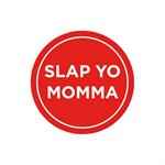 Slap Yo Momma Label