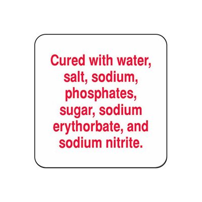 Cured w / water,salt,Sodium... Label