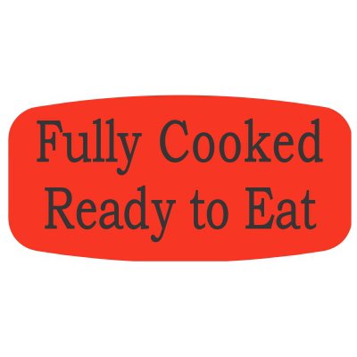 Fully Cooked - Ready to Eat Label